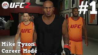 The Ultimate Fighter : 'Legacy' Mike Tyson UFC 2 Career Mode : Part 1:  UFC 2 Career Mode (PS4)