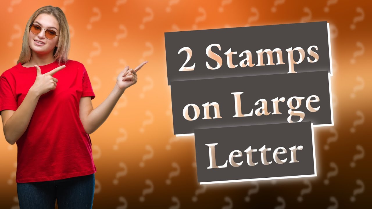 Can you put 2 stamps on a large letter UK? YouTube