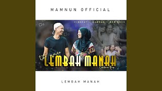 Vignette de la vidéo "Mamnun - Lembah Manah"