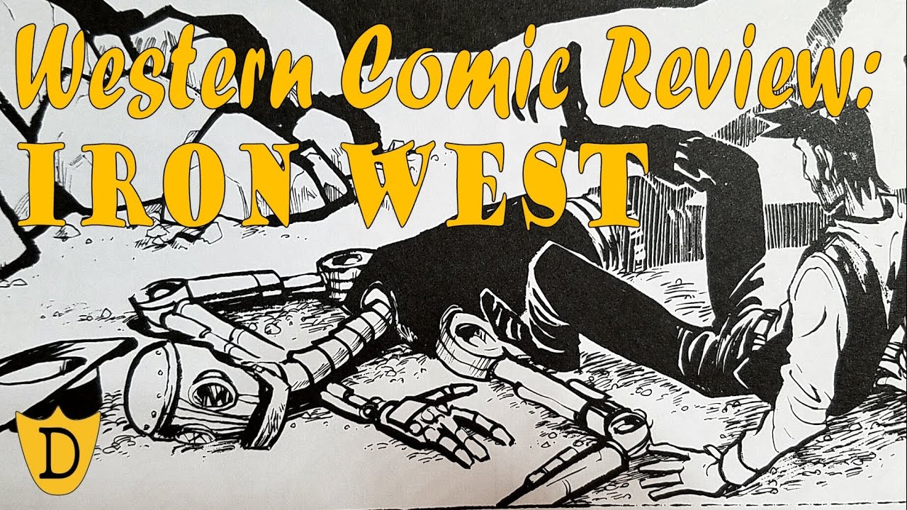 Western Wednesday Comic Review Iron West YouTube
