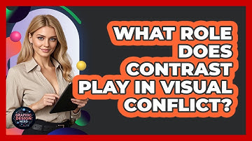 What Role Does Contrast Play In Visual Conflict?