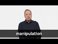 How to pronounce MANIPULATION in American English