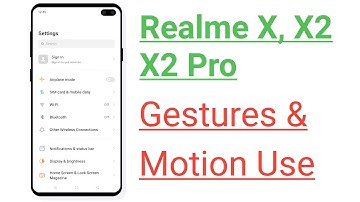 Realme X, X2, X2 Pro Gestures And Motions Setting Tips And Tricks