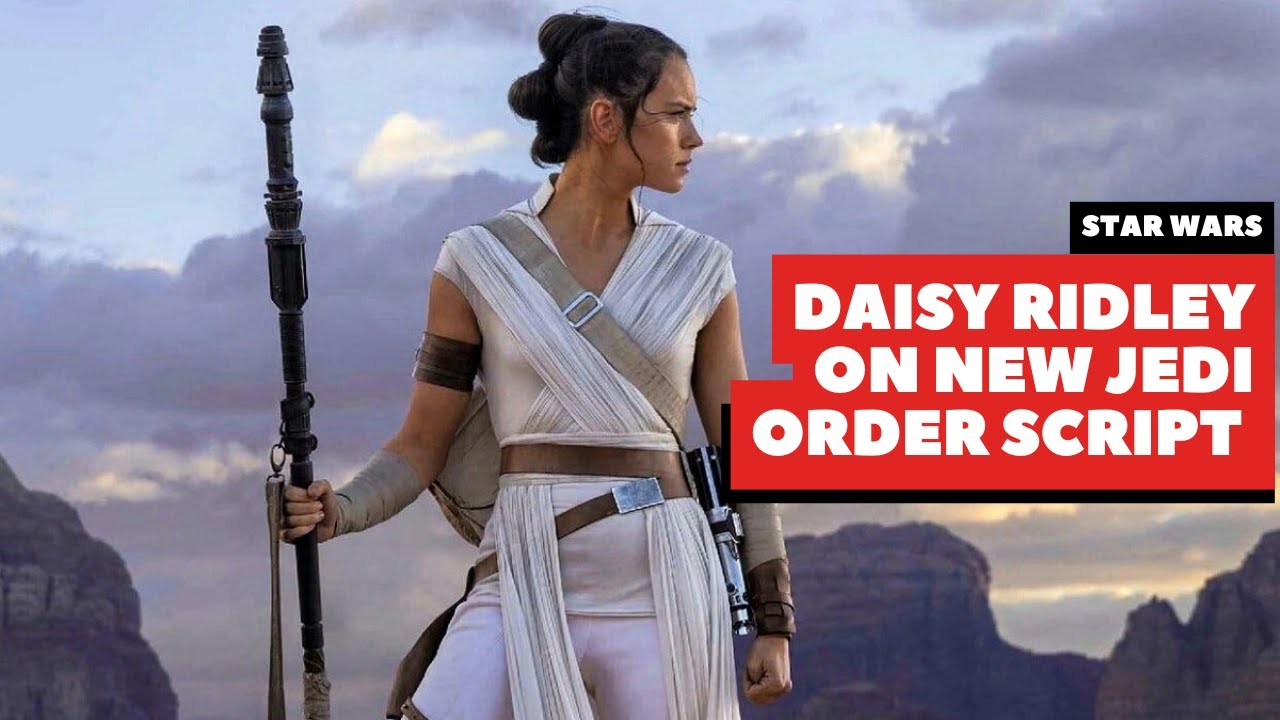 Daisy Ridley on New Jedi Order Script – Knows the Story & It’s Exciting ...