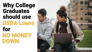 Why College Graduates Should use USDA Loans for No Money Down
