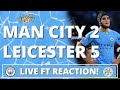 MAN CITY FAN TV LIVE MCFC 2-5 LCFC #mcfc #mancity #lcfc #pl