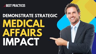 Redefine Medical Affairs Impact: Turn Activities into Real-World Outcomes