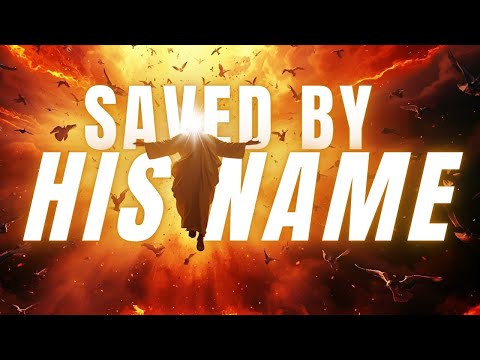 Salvation in HIS NAME - What it Really Means (Prophecy Warning)