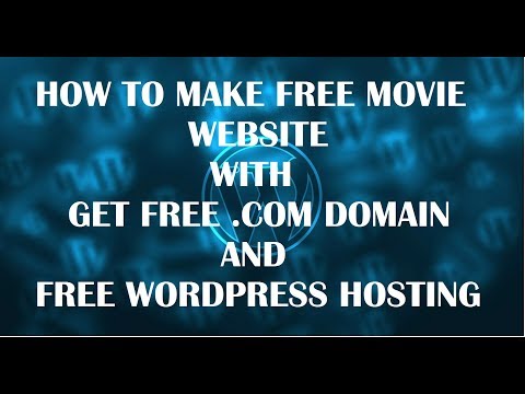 How To Create Free Movie Website With Get Free .Com Domain And Wordpress Hosting, Part-1