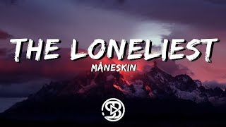 Måneskin - THE LONELIEST [Lyrics•Letra]