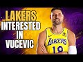 LAKERS HAVE INTEREST IN NIKOLA VUCEVIC