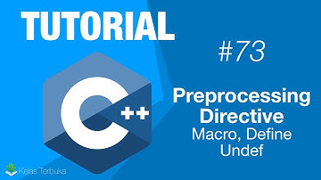Belajar C++ [Dasar] - 73 - Preprocessing Directive Macro, define, undef