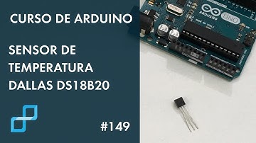 SENSOR DE TEMPERATURA DS18B20 | Curso de Arduino #149