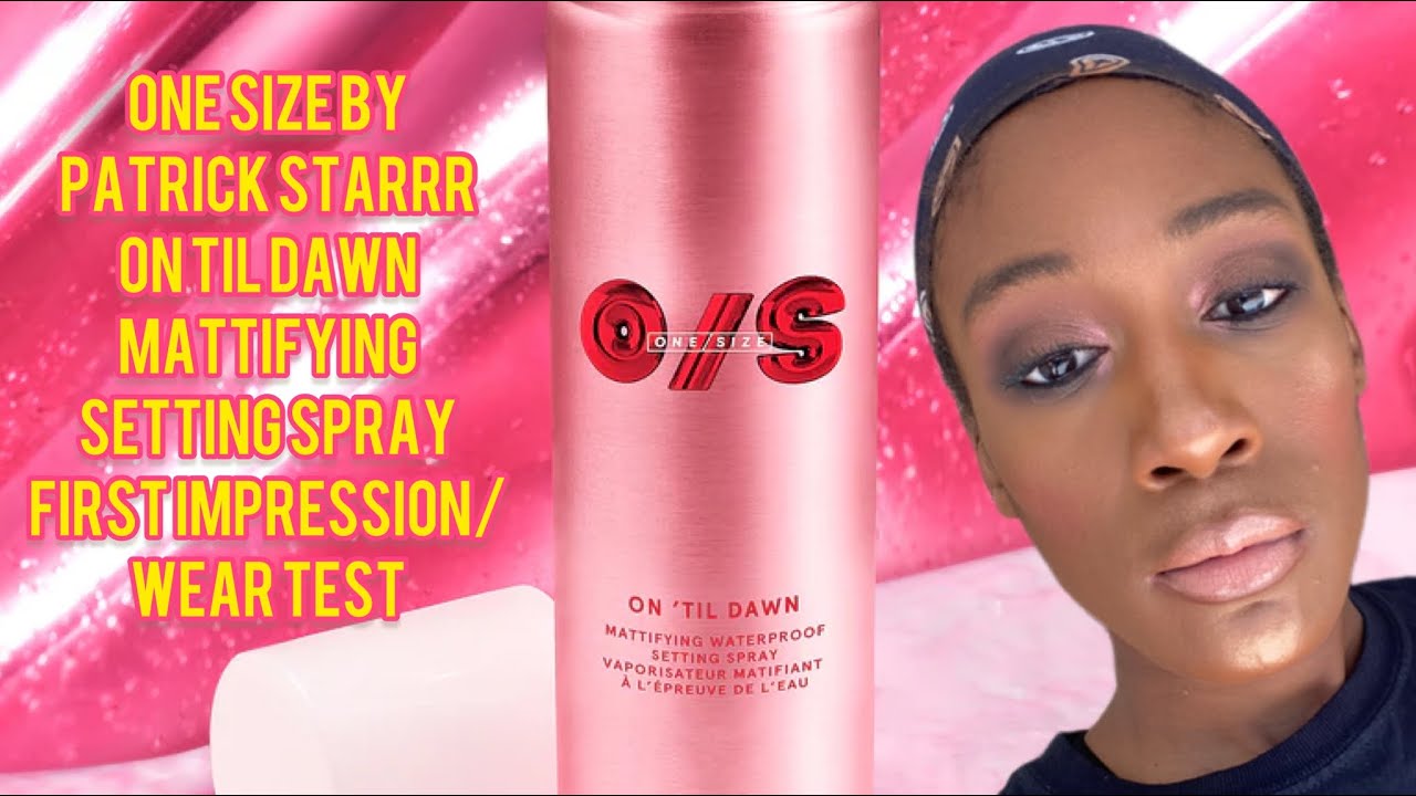 One Size by Patrick Starrr On 'Til Dawn Mattifying Setting Spray First Impression/Wear Test One Size by Patrick Starrr On 'Til Dawn Mattifying Setting Spray First Impression/Wear Test