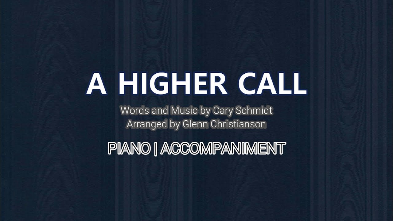 A Higher Call Piano Lyrics YouTube