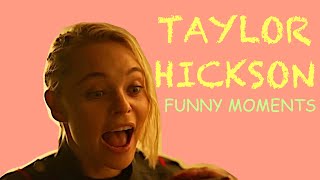 Taylor Hickson | Funny Moments