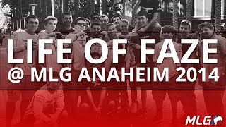 Life of FaZe: MLG Anaheim 2014