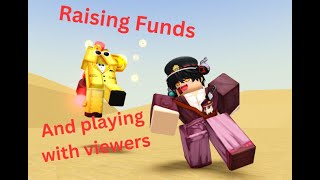 raising robux so i can donate (playing with viewers)