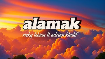 Rizky Febian & Adrian Khalif - Alamak ( 9 nyawa lagi trending 2025 )