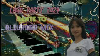 Download lagu LAGU PARTY 2024 🌴 SANTE TO 🌴 BASS CHUTTER 69 ALIUROBA MIX