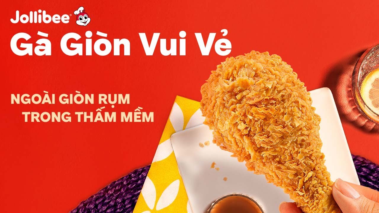 GÀ GIÒN VUI VẺ JOLLIBEE - GÀ NGON CHO KHOẢNH KHẮC ĐẶC BIỆT - YouTube