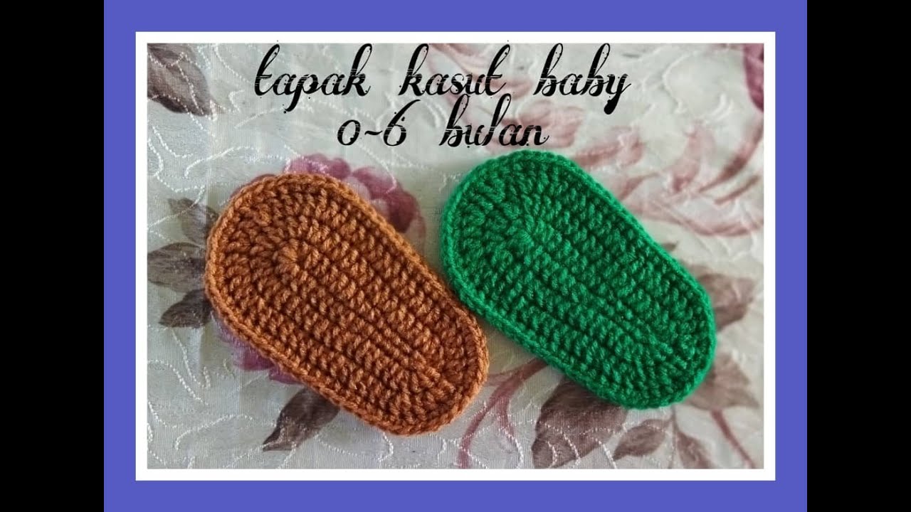 Cara mudah kait tapak kasut baby 3 - 6 bulan