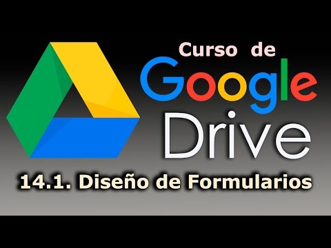Curso de Google Drive. 14.1. Diseño de Formularios de Google.