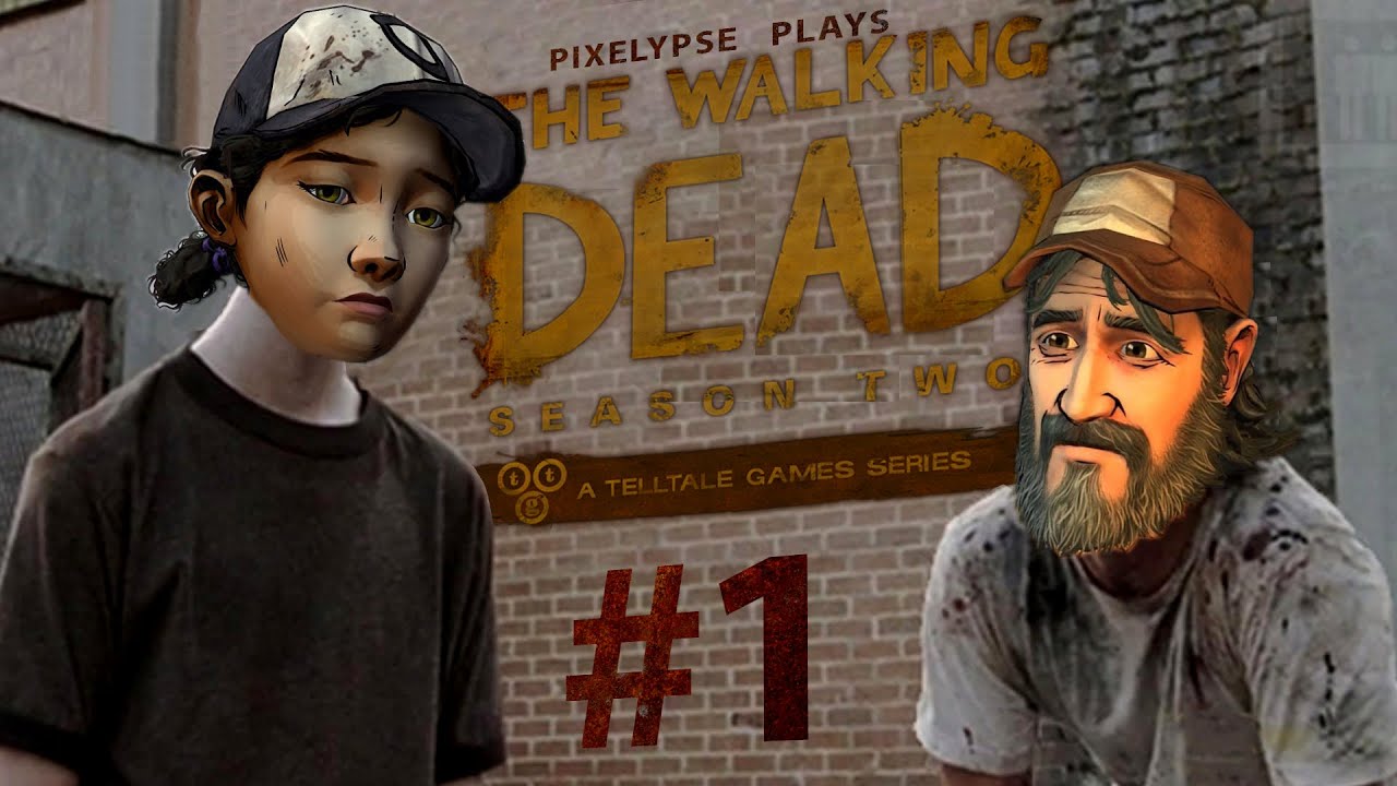 Pixelypse Plays "The Walking Dead: Season Two" Part 1
