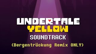 Undertale Yellow OST: 126 - Final Encounter (Bergentrückung Remix ONLY)