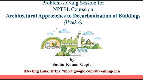 Week 6: Architectural Approaches to Decarbonization of Buildings l Problem-Solving Session