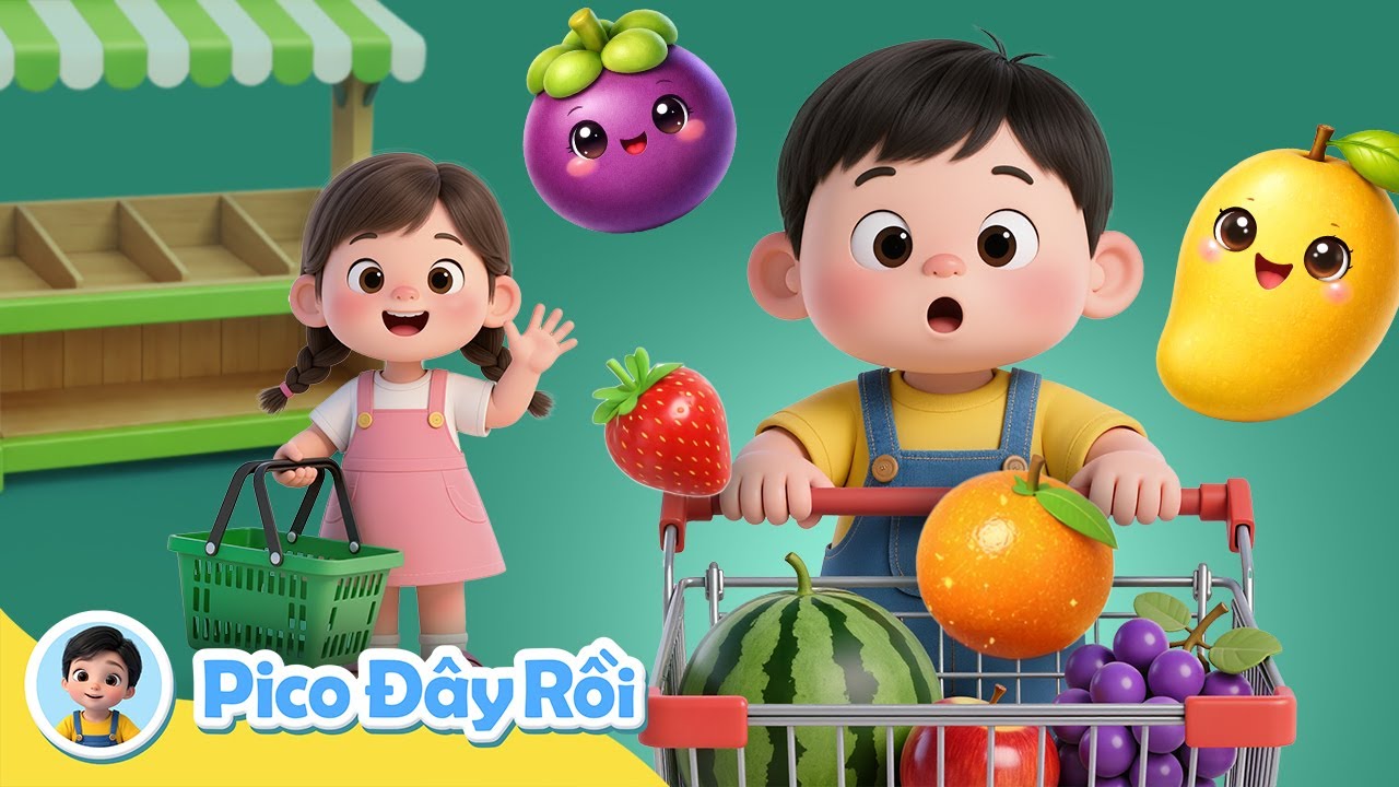 Siêu thị trái cây | Nhận Biết Trái Cây Cùng Pico | Giáo Dục Sớm Cho trẻ