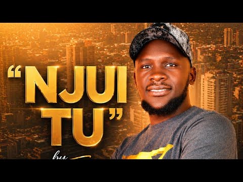 NJUUI TU : BY KAMWANA WA JANE . OFFICIAL AUDIO