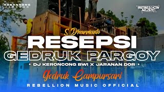 DJ RESEPSI • Style Keroncong Bwi X Gedruk Pargoy Jaranan Dorr Campursari Viral