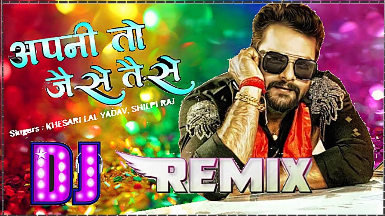 Apni To Jaise Taise Kat Jayegi Aap Kya Hoga Khesari Lal Yadav Mp3 Song Dj Vikash Download