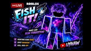 AFK MENCARI FORGOTTEN 1/35M DI JUNGLE DAY 1!!! #Uyhaw #ROBLOX #FISHIT