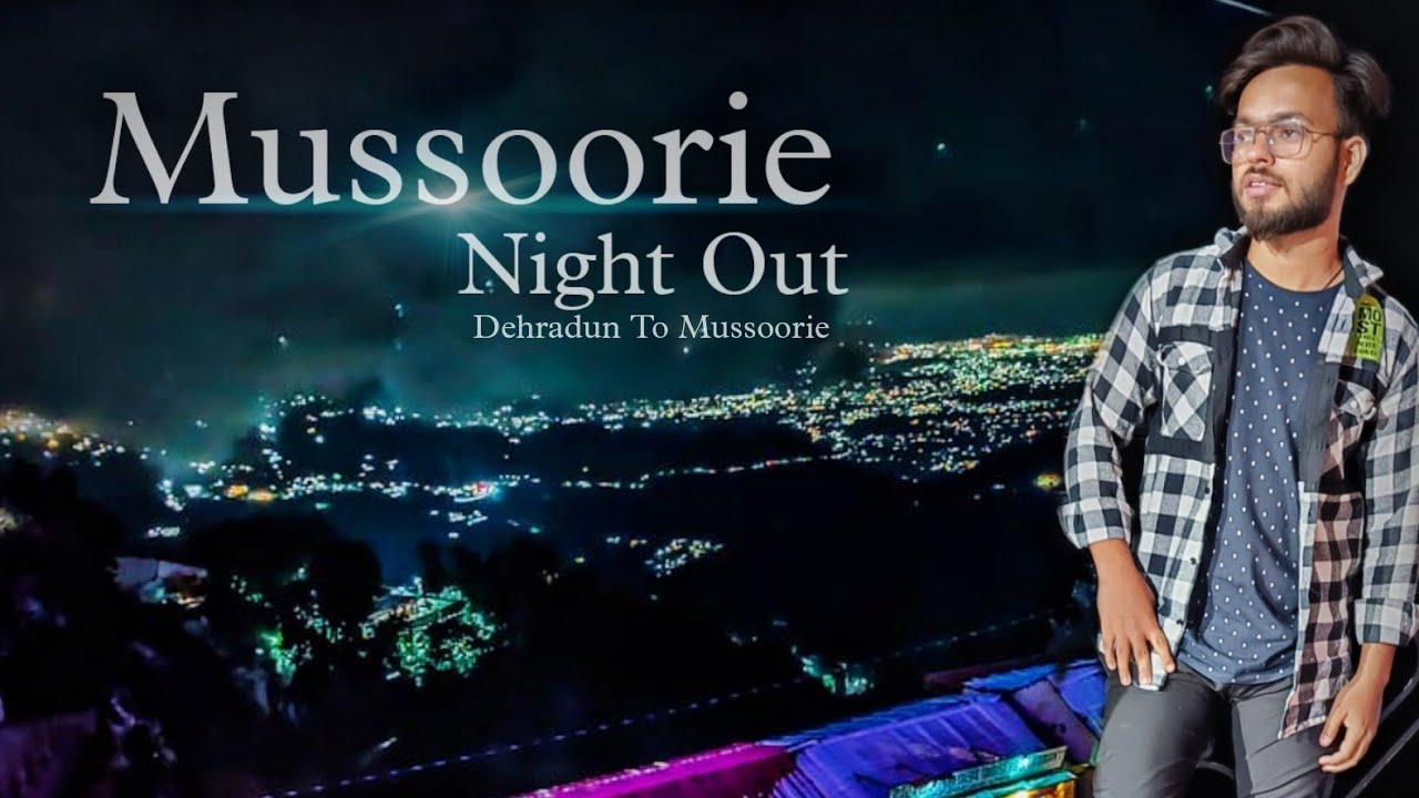 A Night In Mussoorie | Dehradun To Mussoorie Vlog | The Allrounder |