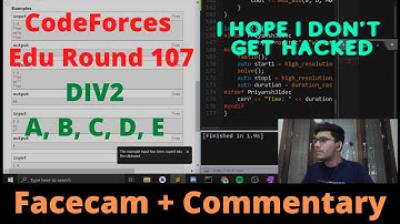 Codeforces Edu Round 107 || A, B, C, D, E || FaceCam + Commentary || I hope I don