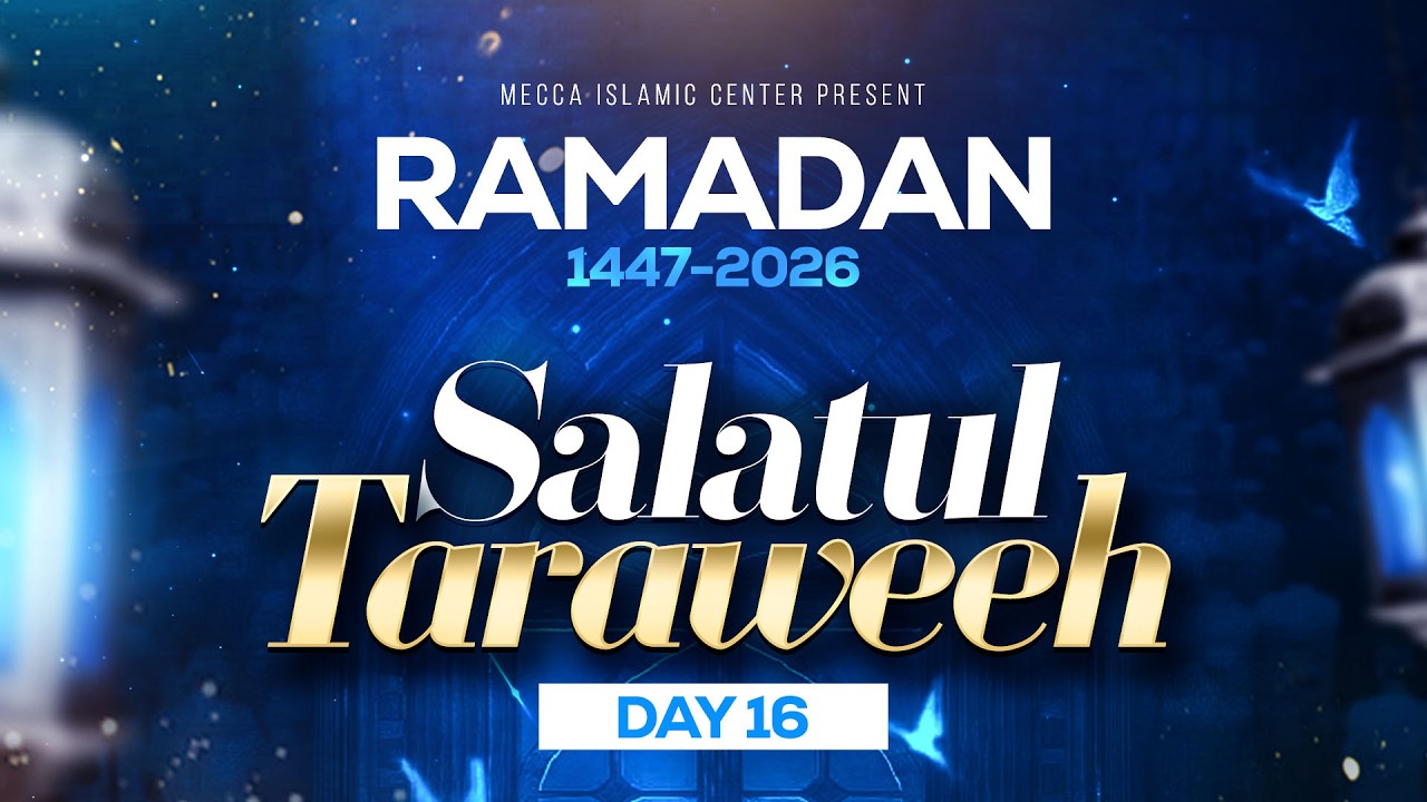 Taraweeh Night #16 | Ramadan 1447 l Mecca Islamic Center