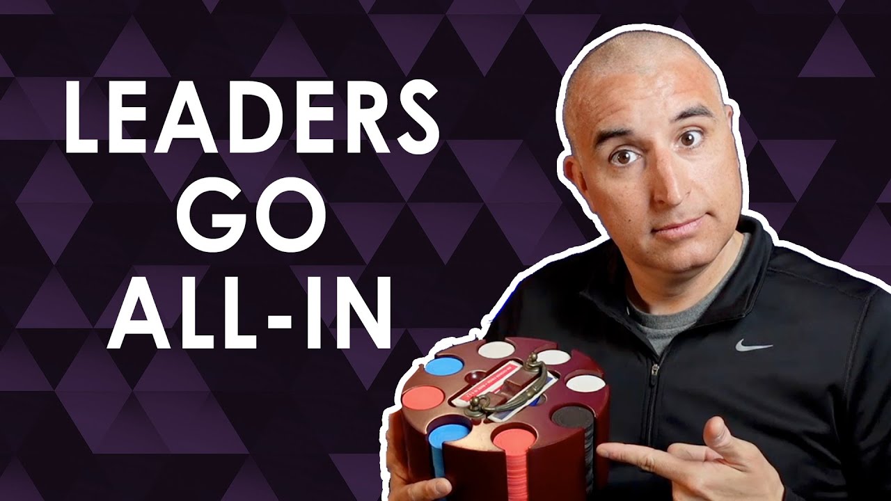 All-in Leaders Make the Decision to Commit