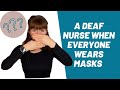 Being a Deaf Nurse When Everyone's Wearing Masks: My Cochlear Implant Experience