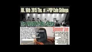 07.Still the one The Presidents Live 20150716@J-POP Cafe