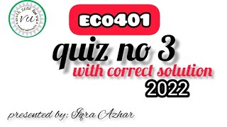eco401 quiz 3 2022