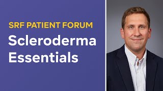 Understanding Scleroderma - The Essentials (2025)