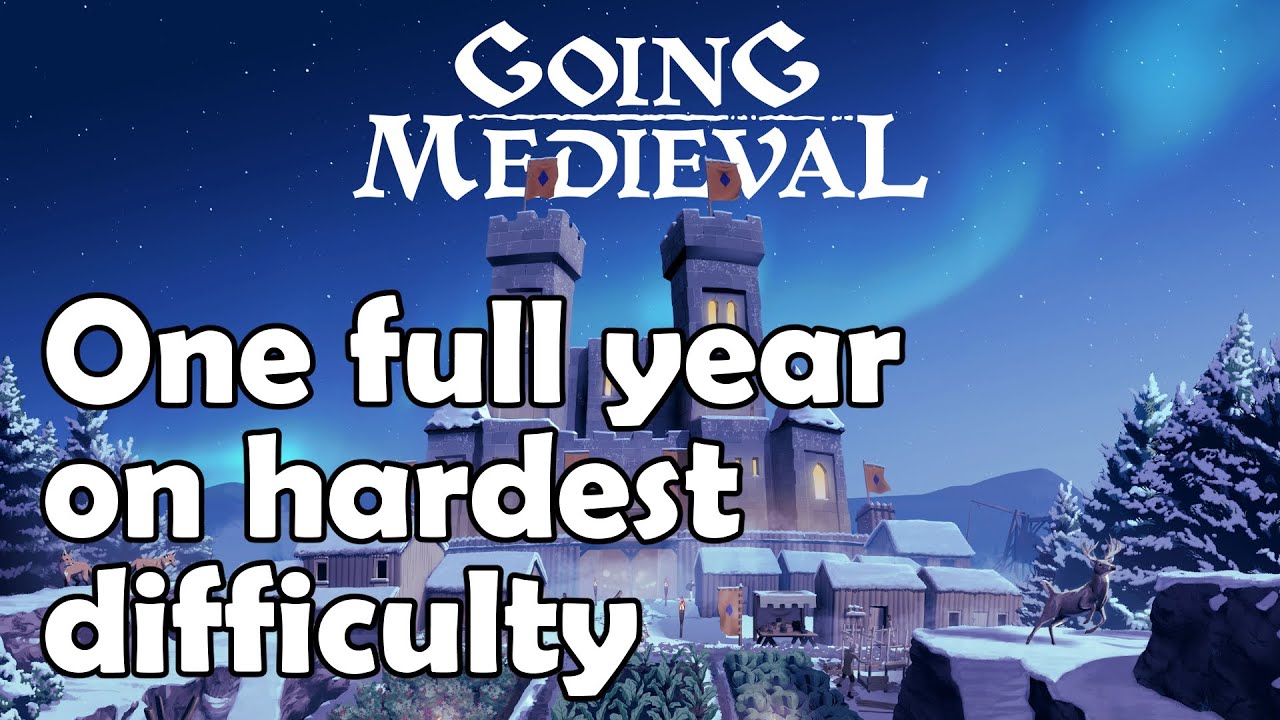 Going Medieval - One full year on hardest difficulty