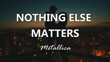 Metallica - Nothing Else Matters - Lyrics