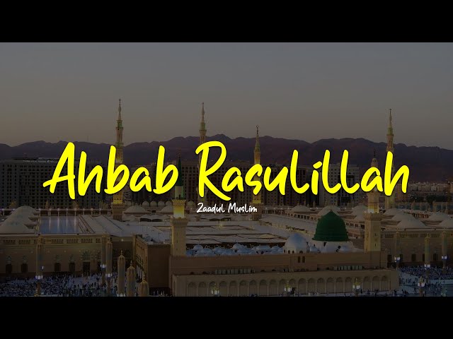 AHBAB RASULILLAH | Zaadul Muslim | Lirik & Terjemah class=