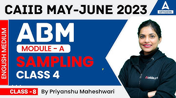 CAIIB May June 2023 | Advanced Bank Management | Module A | Sampling | Class 4
