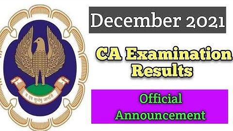 ICAI OFFICIAL RESULT DATE ANNOUNCEMNT FOR DECEMBER 2021 EXAMS