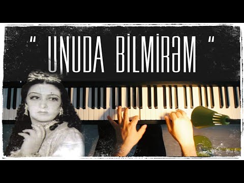 Fuad İbrahimli — Unuda Bilmirəm