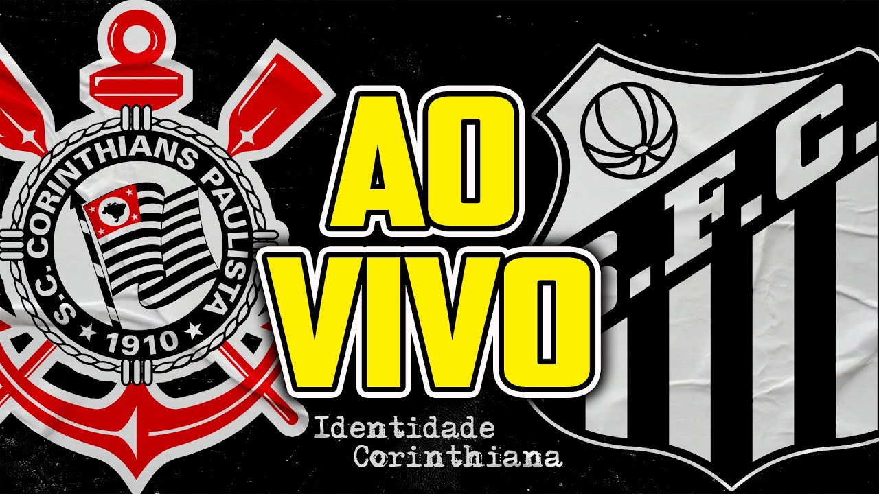 SANTOS X CORINTHIANS, PRÉ-JOGO AO VIVO